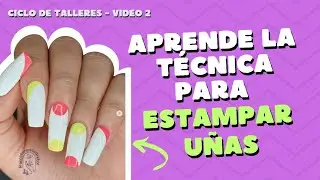 Aprende ya a estampar uñas sin frustración TALLER 2 DEL CICLO DE ESTAMPADO DE UÑAS 2024