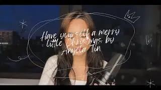 Have yourself a merry little Christmas by Angela Tin
