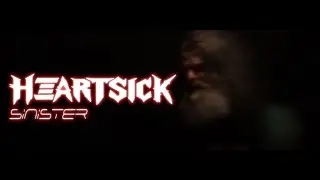 HEARTSICK _ SINISTER (OFFICIAL VIDEO)