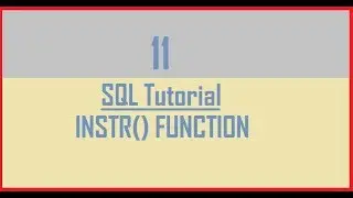 Tutorial 11 : SQL INSTR() Function