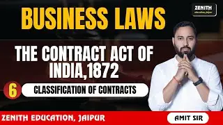 🔥Indian Contract Act , 1872 | Business Laws | Part 6 | Full Details by Amit Sir | Zenith