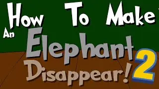 How to make an elephant disappear. Method number 2 - animated comedy short