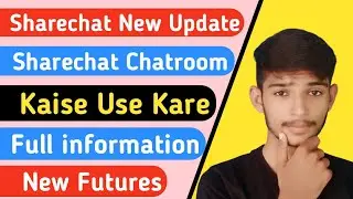 Sharechat Chatroom Kaise Use kare ||How to use Chatroom On Sharechat app ||Sharechat Chatroom Update