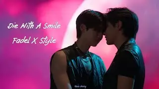 Fadel & Style | Die With A Smile | The Heart Killers [FMV]