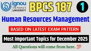 BPCS 187 | Human Resource Management | Important Questions December 2025 Exam | BPCS 187 Paper 2025