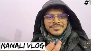 Manali Vlog part 1