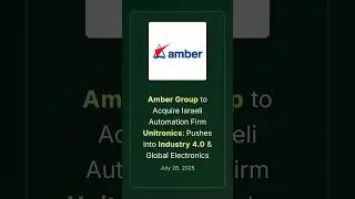 Amber Group to Acquire Unitronics, Expanding into Industry 4.0 & Global Electronics #corporatenews