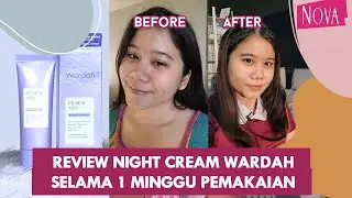 Review Wardah Renew You Night Cream di Kulit Kering dan Berjerawat Selama 1 Minggu Pemakaian