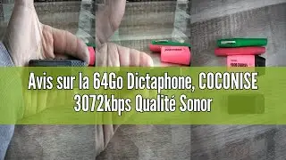 Avis sur la 64Go Dictaphone, COCONISE 3072kbps Qualit&eacute; Sonore HD Enregistreur Vocal Num&eacute;rique, Enreg