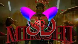 DIVINE - MIRCHI 8D AUDIO Feat. Stylo G, MC Altaf & Phenom | Official Music Video