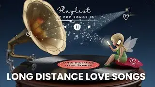 Best love songs ever🎶 long distance love songs, long distance songs sad,  long distance songs