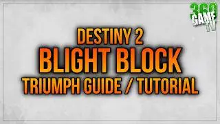 Blight Block Triumph Guide / Tutorial / Solution - Destiny 2