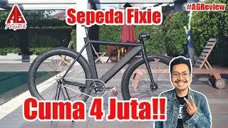 Sepeda Fixie Cuma 4 Juta?! - #AGReview