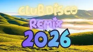 Disco Dance Remix 2026 🔥| Funky Club Vibes Nonstop