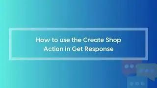 Create Shop Action For Get Response Workflow App
