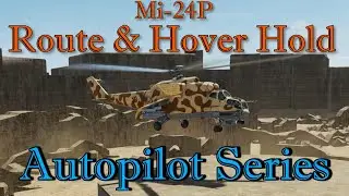 DCS Mi-24 Route and Hover Hold Autopilots