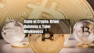 State of Crypto: Brian Quintenz v. Tyler Winklevoss