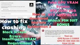 How to Fix Spiderman 2 Errors, Bypass Fake VRAM GPU Fix Crashing, Black Screen Errors