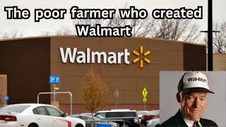 The Rise of Walmart: A Farmer's Success Story