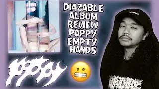 Poppy &ndash; Empty Hands Album Review