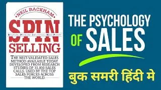 SPIN Selling Summary Hindi | बिना दबाव बेचना सीखो | Sales Psychology।#booksummaryhindi