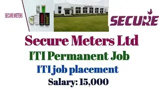 Secure Meters Ltd recruitment 2022 | Salary-15k | Permanent job | ITI campus placement |Rajasthan |
