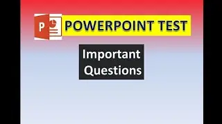 Ms Powerpoint Test|| Basic Powerpoint Knowledge