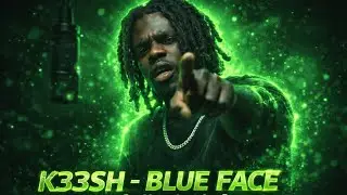 K33SH - BLUE FACE [Official Video]