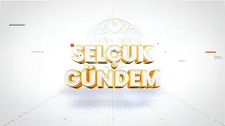Sel&ccedil;uk G&uuml;ndem (27 Kasım - 3 Aralık) / SERATEM