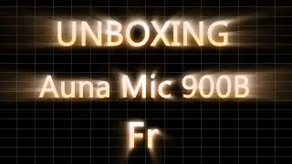 Auna Mic 900B | Unboxing et Test | Fr