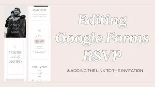 How to edit the Google Form RSVP (Updated)