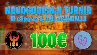 NOVOGODISNJI TURNIR (100&euro;) * IB eSports & GALLASANDALLA * LMAO ALOO