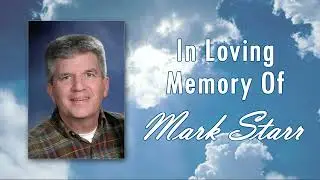 Mark Starr 3/25/2022 Memorial Service