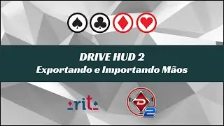 Drive HUD 2 -  Exportando e Importando as m&atilde;os jogadas