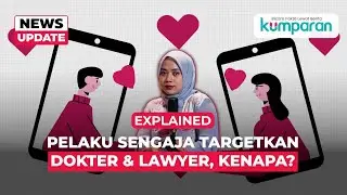 Love Scam: Kok Orang Pintar Masih Bisa Ketipu? | Explained
