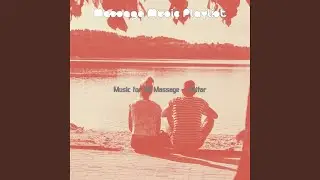Tasteful Music for Deep Tissue Massage