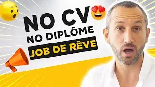 &Ecirc;tre embauch&eacute; sans dipl&ocirc;me et sans CV, la m&eacute;thode (et comment s'&eacute;duquer sans l'&eacute;cole)