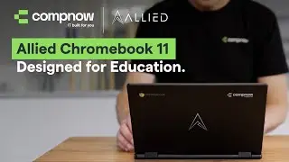 Chromebook Allied 11 &mdash; разработан для образования | Compnow &mdash; IT-решения для вас