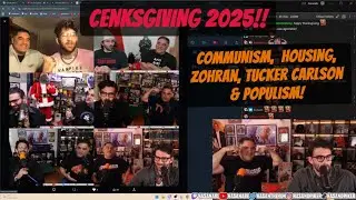 CENKSGIVING 2025!! Zohran, Left Vs. Right Populism & Hasan LOVES Communism?! | HasanAbi Yaps w Cenk