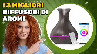 I 3 migliori diffusori di aromi 2025: come ho testato e selezionato il meglio
