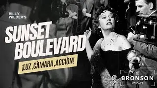 Sunset Boulevard (1950) | Reseña | Bronson Cine Club | Episodio #6