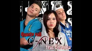C-Nex  feat Veronica - Quanto vali