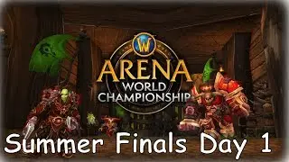 SUMMER FINALS DAY 1 - World Of Warcraft | WoW Arena Championship FIRST ROUND