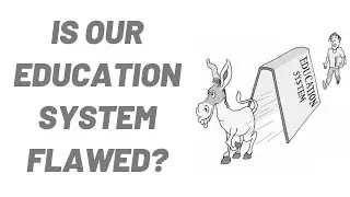 Is Our Education System Flawed? The Shocking Truth About Modern Education