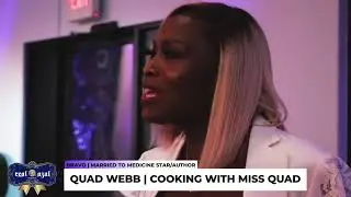 R'EAL FIRST TASTE   BRAVO -  MARRIED 2 MEDICINE  (COOKING WITH MISS QUAD )