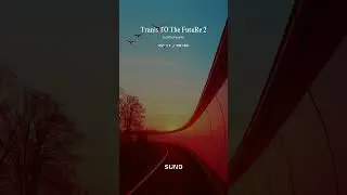 Tranis TO The FutuRe 2