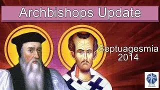 Archbishops' Update - Septuagesima 2014