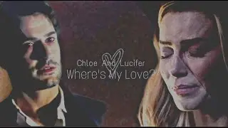 Chloe And Lucifer | Deckerstar | Where's My Love? | Their Story