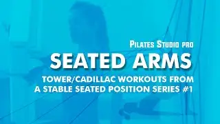 Beginner Instructional Pilates Rear Seated Arm Series | PSPro&trade;
