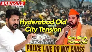 Tension at Puranapul | Raja Singh | Police Security Hyderabad Old City